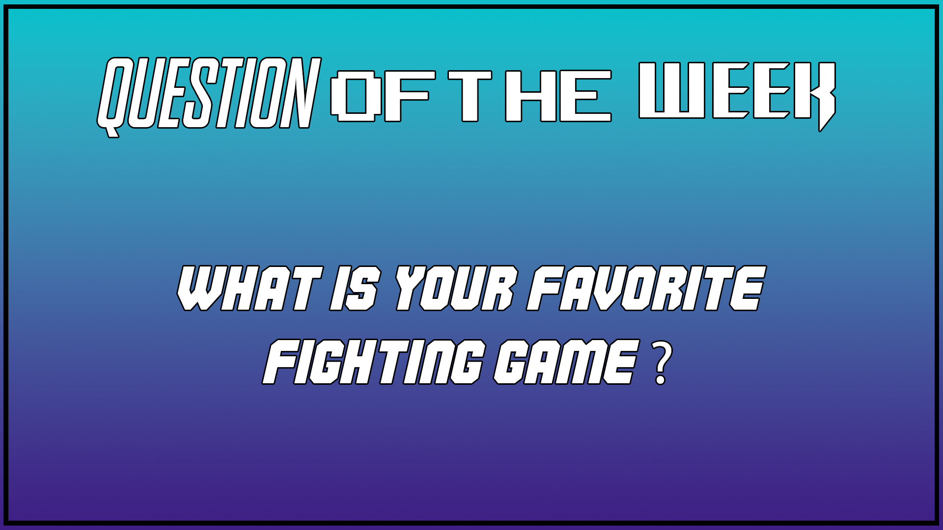 Question Of The Week [June 25th 2025]