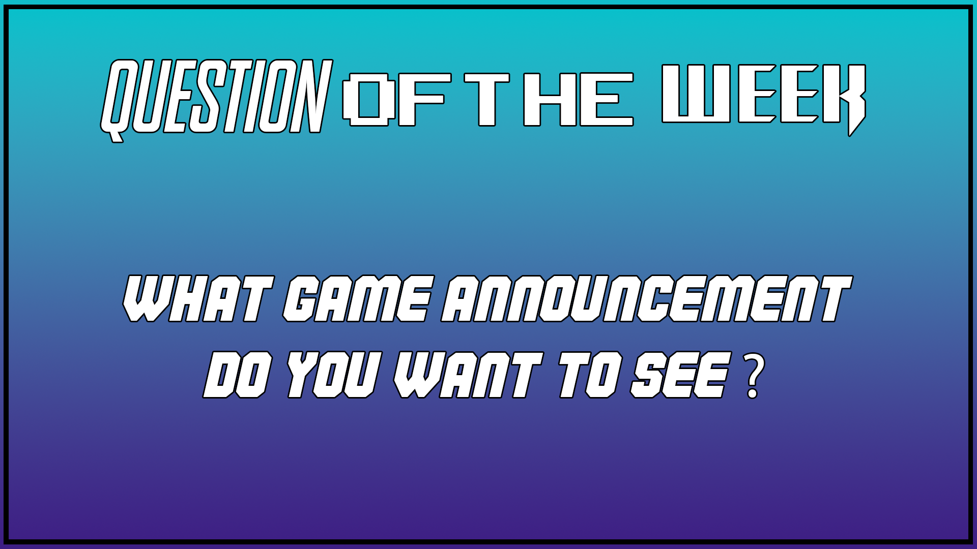 Question Of The Week [September 25th 2024]